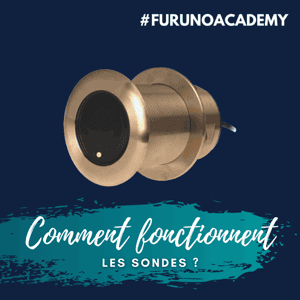 FURUNO ACADEMY - COMMENT FONCTIONNENT LES SONDES